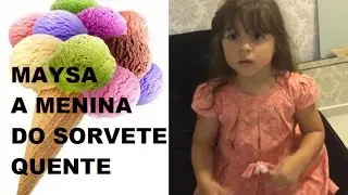 A MENINA DO SORVETE QUENTE - VEJA O QUE ACONTECEU