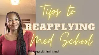 Reapplying to Med school