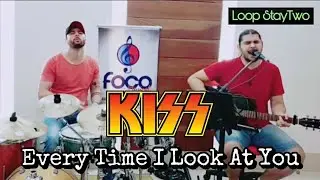 Loop Staytwo - Every Time I Look At You (Kiss)