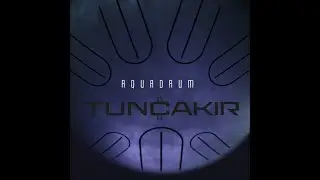 Tunç Çakır - Aquadrum - Dream
