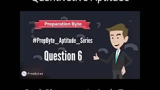 PrepBytes Placement Aptitude Questions Series: Question #6