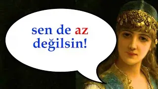 Вдруг, пригодится! Sen de az değilsin!