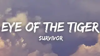 Survivor - Eye Of The Tiger (Lyrics)