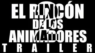 YOUTUBERS VS ANIMADORES - EL RINCÓN DE LOS ANIMADORES 2   |  TRAILER OFICIAL
