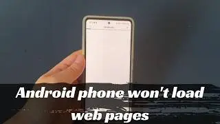 Why Are Web Pages Not Loading Properly on Android Phone? Here Are Causes & Fixes