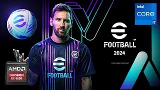 eFootball 2024 Gameplay with i7 4770 and RX 6600 8Gb (Ultra Setting)