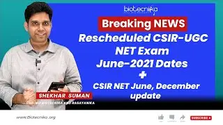Breaking CSIR NET June 2021 News - Dates Rescheduled + CSIR NET June,  December update