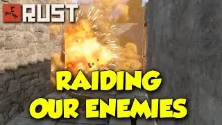 Rust: Raiding Our Neighbours!