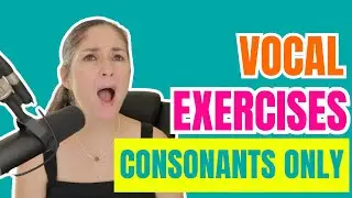 Vocal Exercises - Consonants Only