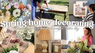 SPRING DECORATING & CLEANING MOTIVATION 2025 | SPRING HOME DECORATING IDEAS, HAUL & COFFEE TABLE DIY