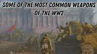 Some of the most common weapons of the WW2.