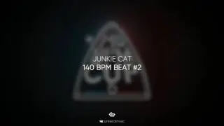 Junkie Cat – 140 BPM BEAT #2 (140 BPM CUP: TIMO X GOKILLA ROUND 2)