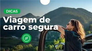Viagem de carro segura | Dicas de viagem