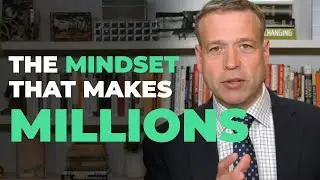 The Mindset that Makes You Millions
