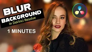 How To BLUR The BACKGROUND in DaVinci Resolve 19