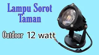 Review Lampu Sorot  taman outdoor 12 watt
