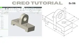 CREO 3D Modeling Tutorial Series for Design Excellence! Exercise 06!