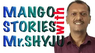 Ep-38 മാവും കുറച്ചു മാമ്പഴ വിശേഷങ്ങളും Mango and more with Mr. Shyju