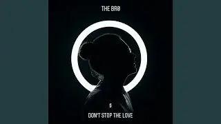 Don't Stop The Love (Versión extendida)