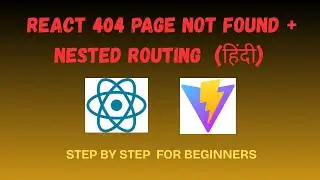 React Router Tutorial 2025 (P-2)| React 404 Page Not Found + Nested Routing 