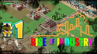 Rise of industry Tutorial #1 Гайд для начинающего (14+)