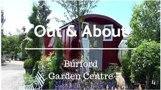 Out & About | Burford Garden Centre
