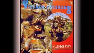 The Vietnam Veterans : Catfish Eyes And Tales - 1987 Full Album From The Vinyl.