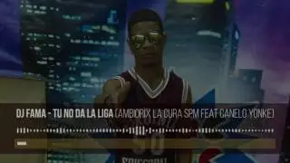 "No Dan Liga"-Ambiorix La Cura feat Canelo Yonke & Dj Fama
