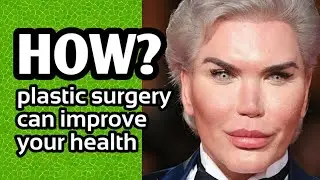 How plastic surgery can improve your health