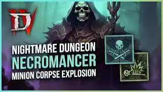 Diablo 4 Minion Corpse Explosion Necromancer Endgame Build - Nightmare Dungeon Tier 50