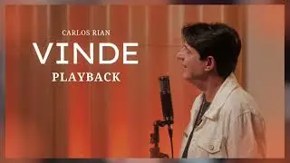 VINDE  CARLOS RIAN - PLAYBACK