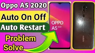 Oppo A5 2020 Auto Restart // Auto on Off problem