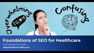 Foundations of SEO for Healthcare pt.1
