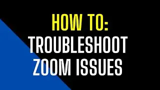 Troubleshooting Common Zoom Issues