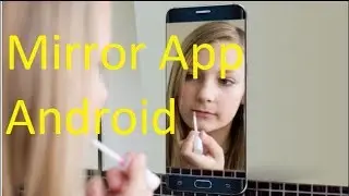 How to Create a Mirror App in Android Studio
