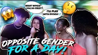 IF YOU CHANGED GENDERS FOR A DAY WHAT WOULD YOU DO ?🤔🙊 | PUBLIC INTERVIEW