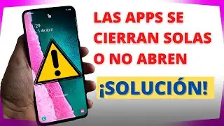 Las aplicaciones se cierran solas en mi celular android o samsung. No abren. SOLUCIÓN 2021