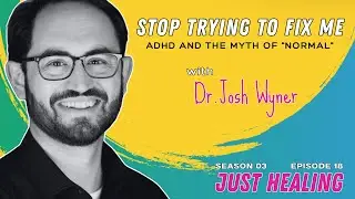 Stop Trying To Fix Me: ADHD and the Myth of 