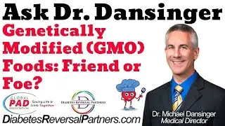 GMOs and Diabetes: What To Know | Dr. Michael Dansinger