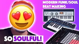 Let's Make Some Modern Funk/Soul! (Microkorg XL, Bass Station 2, Push 2 Hip Hop Beat Making)