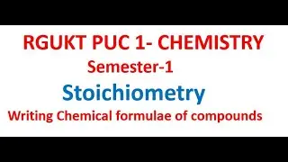Writing Chemical formulae of compounds | RGUKT PUC 1