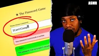 ASMR - THE PASSWORD GAME