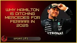 Why Hamilton is ditching Mercedes for Ferrari in 2025.