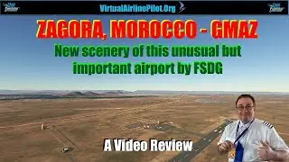 [MSFS2020] | ZAGORA INTERNATIONAL AIRPORT, MOROCCO by FSDG | AN UNUSUAL BUT AMAZING AIRPORT !