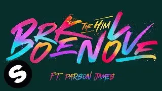 The Him - Broken Love (feat. Parson James) [Official Audio]