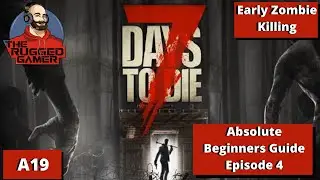 7 Days to Die - Absolute Beginners Guide - How To - Clearing a POI / Killing Zombies Early