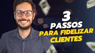 3 PASSOS para Fidelizar seus CLIENTES (Para Donos de Restaurante)