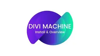 Divi Machine - Install & Overview