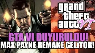 GTA 6 RESMİ OLARAK DUYURULDU! MAX PAYNE REMAKE GELİYOR!