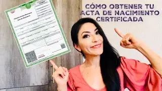 Como obtener tu acta de nacimiento certificada